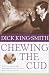 Chewing the Cud: An Extraordinary Life Remembered by the Author of Babe--The Gallant Pig