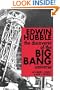 Edwin Hubble, The Discoverer of the Big Bang Universe