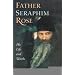 Father Seraphim Rose: His Life and Works