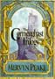 THE CORMENGHAST TRILOGY- TITUS GROAN/ GORMENGHAST / TITUS ALONE