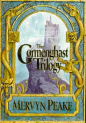 The Cormenghast Trilogy- Titus Groan/ Gormenghast / Titus Alone