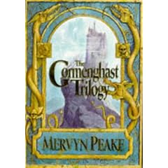 The Gormenghast Trilogy- Titus Groan / Gormenghast / Titus Alone