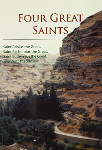 Four Great Saints: Four Great Fathers: Saint Paisius the Great,Saint Pachomius the Great, Saint Euthymius the Great, and Saint Theodosius