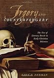 Forgery and counterforgery : the use of literary deceit in early Christian polemics