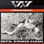 Eevil Young Flesh