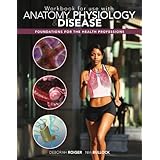 workbook for use with anatomy physiology  disease foundations for the health professions