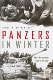 Panzers in Winter: Hitlers Army and the Battle of the Bulge