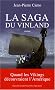 La Saga du Vinland - Quand les Vikings d�couvraient l'Am�rique