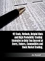 TRADING SMART: 92 Tools, Methods, Helpful Hints and High Probability Trading Strategies to Help You Succeed at Forex, Futures, Commodities and Stock Market Trading