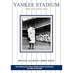 Yankee Stadium: The Golden Age