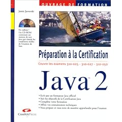 Java 2. Pr�paration � la Certification : Examens 310-025, 310-027, 310-050