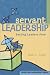 Servant Leadership: Setting Leaders Free (Christian Leadership (Concordia))