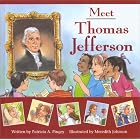 Click here to buy Meet Thomas Jefferson by  Patricia A. Pingry and Meredith Johnson.