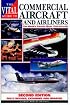 The Vital Guide to Commercial Aircraft and Airliners: The World's Current Major Civil Aircraft