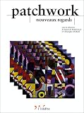 Patchwork, nouveau regard