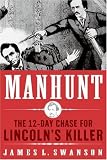 Manhunt: The 12-Day Chase for Lincoln's Killer