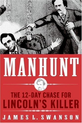 Manhunt: The 12-Day Chase to Catch Lincoln's Kill under Large Print in The Books Store