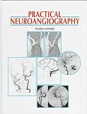 Practical Neuroangiography