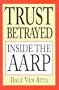 Trust Betrayed: Inside the AARP