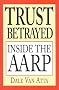 Trust Betrayed: Inside the Aarp