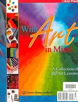 With Art in Mind: A Collection of Sixty Art Lessons
