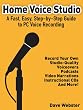 Home Voice Studio: A Fast, Easy, Step-by-step Guide to Pc Voice Recording (EBook)