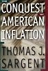 The Conquest of American Inflation.