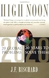 High Noon 20 Global Problems, 20 Years to Solve Them
