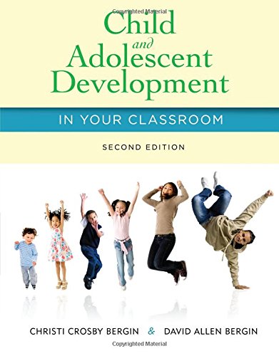 Child and Adolescent Development in Your Classroom