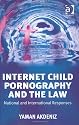 Internet Child Pornography and the Law: National and International Responses