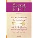 Secret EFT. Wie Sie das Gesetz der Anziehung mit EFT-Klopfen wirklich erfolgreich f�r sich nutzen.