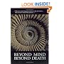 Beyond Mind, Beyond Death