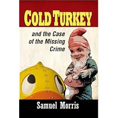 Cold Turkey and the Case of the Missing Crime