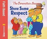 The Berenstain Bears Show Some Respect (Berenstain Bears/Living Lights)