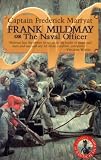 Frank Mildmay or the Naval Officer (Classics of Naval Fiction)