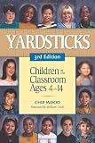 Yardsticks: Children in the Classroom Ages 4-14