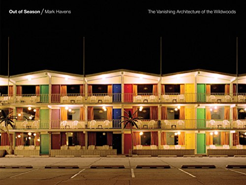 Out of Season: The Vanishing Architecture of the Wildwoods Out of Season: The Vanishing Architecture of the Wildwoods