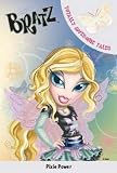 Pixie Power (Bratz Fiction Totally Awesome Tales)