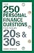 The 250 Personal Finance Questions for Your 20s and 30s
