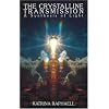 Crystalline Transmission: A Synthesis of Light (The Crystal Trilogy Vol. 3)