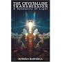 Crystalline Transmissions: A Synthesis of Light: 003 (Crystalline Transmission - A Synthesis of Light)