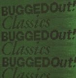 Bugged Out Classics