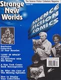 Strange New Worlds #11 Science Fiction Comics - Galactica Reunion - Bill Mumy interview (Strange New Worlds Science Fiction Collectors Magazine)