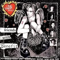 One Tree Hill - Music from the Television Series, Vol. 2: Friends with Benefit