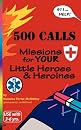 500 CALLS: Missions for YOUR Little Heroes and Heroines (9781935710011)