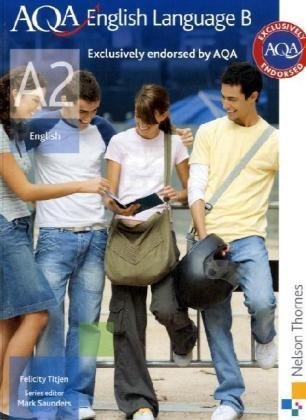 AQA English Language B A2: Students Book (Aqa for A2)