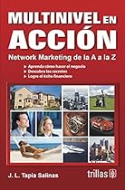 Multinivel en accion / Multilevel in Action: Network marketing de la A a la Z / Network Marketing from A to Z (Spanish Edition) Multinivel en accion / Multilevel in Action: Network marketing de la A a la Z / Network Marketing from A to Z (Spanish Edition)