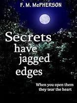 Secrets have jagged edges-From Free Kindle Books Library Click to Download Free Kindle Book -> Secrets have jagged edges