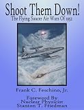 Shoot Them Down! - The Flying Saucer Air Wars Of 1952