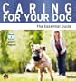 Caring for Your Dog: The Essential Guide (Need 2 Know)